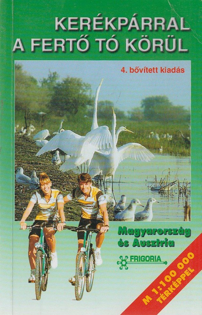 BODOR PÉTER DR. - Kerékpárral a Fertő tó körül [antikvár]