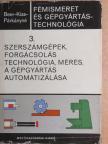 Dr. Beer György - Fémismeret és gépgyártástechnológia 3. [antikvár]