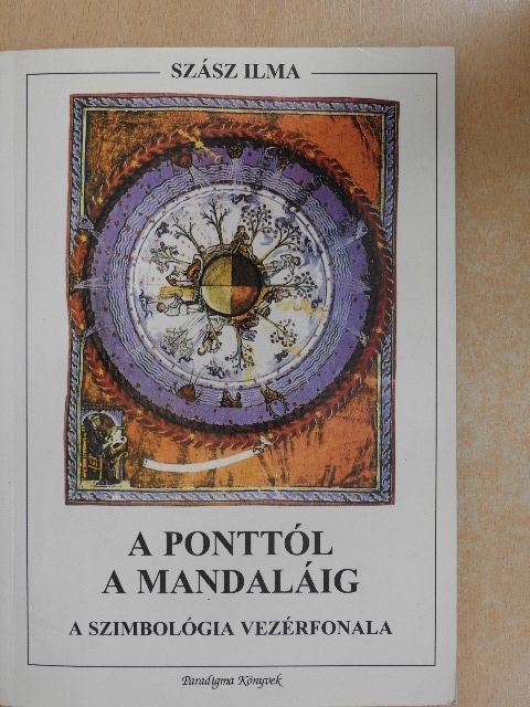 Szász Ilma - A ponttól a mandaláig [antikvár]