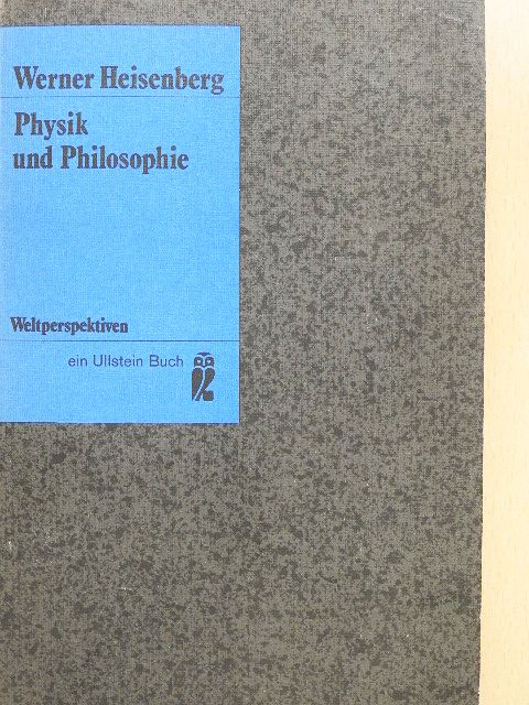 Werner Heisenberg - Physik und Philosophie [antikvár]