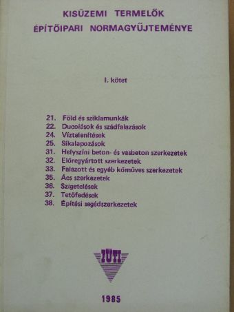 Felvinczi István - Kisüzemi termelők építőipari normagyűjteménye I. [antikvár]