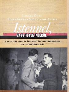 Lénárd Ödön - Istennel, vagy Isten nélkül [antikvár]