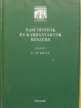 Karaus Lajos - Vasútépítők és karbantartók részére I-II. [antikvár]