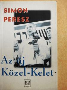 Simon Peresz - Az új Közel-Kelet [antikvár]