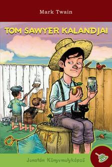 Mark Twain - Tom Sawyer kalandjai - kemény borítós