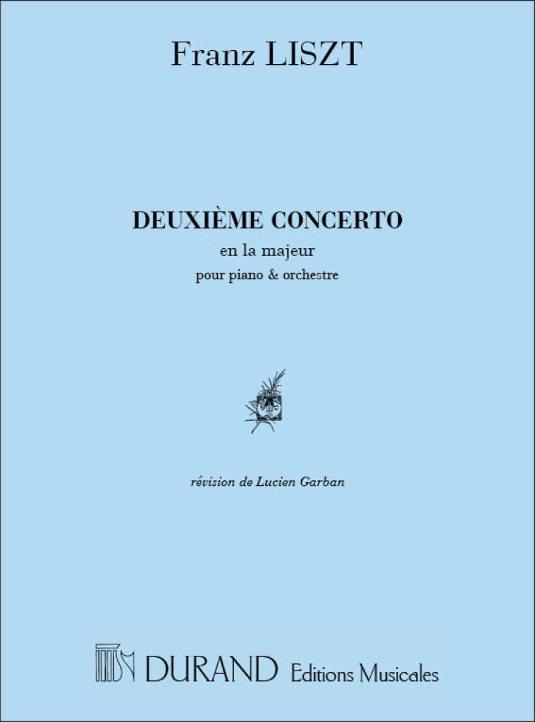 Liszt Ferenc - DEUXIÉME CONCERTO EN LA MAJEUR POUR PIANO & ORCHESTRE