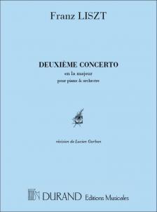 Liszt Ferenc - DEUXIÉME CONCERTO EN LA MAJEUR POUR PIANO & ORCHESTRE