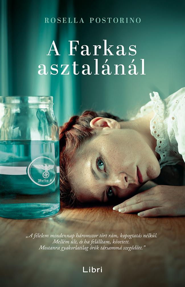 Rosella Postorino - A Farkas asztalánál