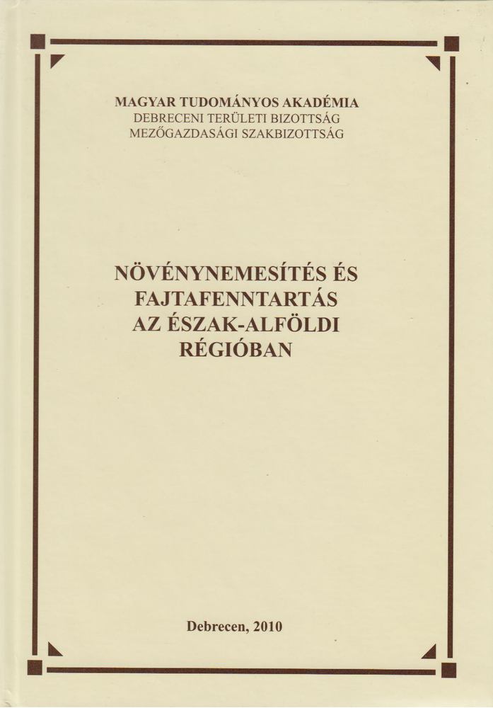 Lazányi János - Növénynemesítés és fajtafenntartás az Észak-Alföldi régióban [antikvár]