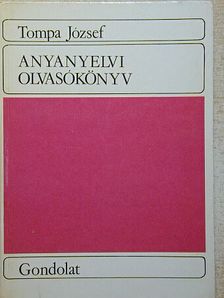 Tompa József - Anyanyelvi olvasókönyv [antikvár]