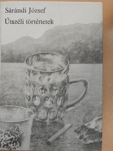 Sárándi József - Útszéli történetek [antikvár]