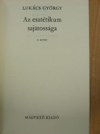 Lukács György - Az esztétikum sajátossága II. (töredék) [antikvár]