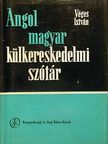 Véges István - Angol-magyar külkereskedelmi szótár [antikvár]