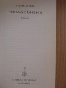 Stefan Andres - Der Mann im Fisch [antikvár]