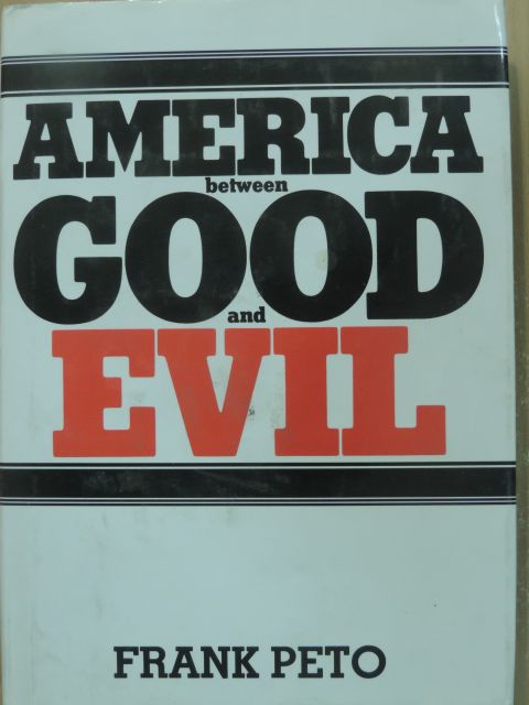 Frank Peto - America between good and evil [antikvár]