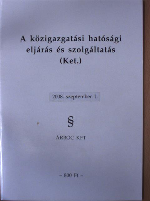 A közigazgatási hatósági eljárás és szolgáltatás (Ket.) [antikvár]