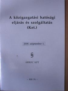 A közigazgatási hatósági eljárás és szolgáltatás (Ket.) [antikvár]