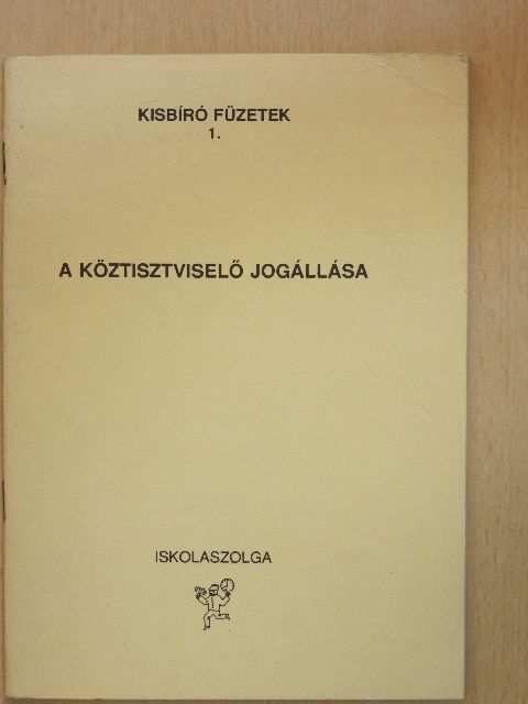 A köztisztviselő jogállása [antikvár]