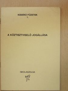A köztisztviselő jogállása [antikvár]