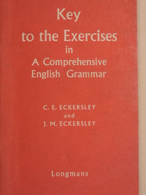C. E. Eckersley - Key to the Exercises in A Comprehensive English Grammar [antikvár]