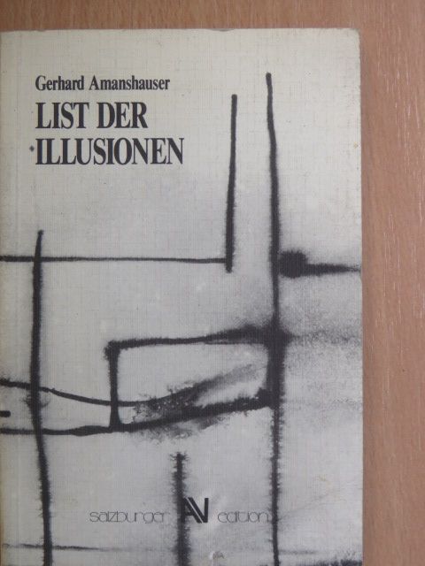 Gerhard Amanshauser - List der Illusionen [antikvár]