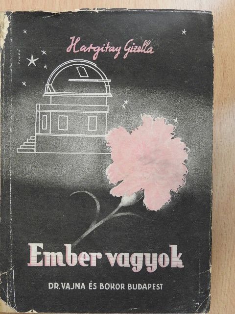 Hargitay Gizella - Ember vagyok [antikvár]