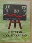 Életutak a XX. században [antikvár]