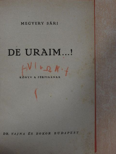Megyery Sári - De Uraim...! [antikvár]