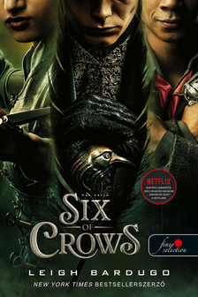 Leigh Bardugo - Six of Crows - Hat varjú (Hat varjú 1.) VP