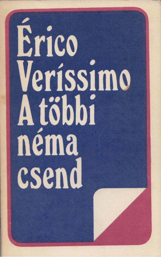 Veríssimo, Érico - A többi néma csend [antikvár]