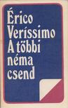 Veríssimo, Érico - A többi néma csend [antikvár]