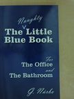 G. Nárbo - The (Naughty) Little Blue Book for the Office and the Bathroom [antikvár]