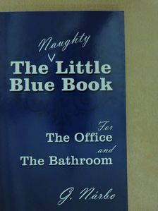G. Nárbo - The (Naughty) Little Blue Book for the Office and the Bathroom [antikvár]