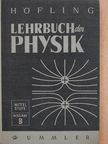 Oskar Höfling - Lehrbuch der Physik [antikvár]