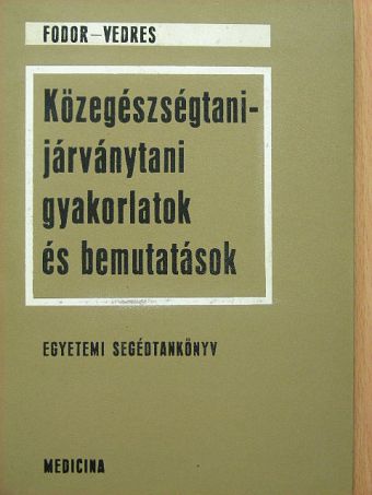Cserenyey Edit - Közegészségtani-járványtani gyakorlatok és bemutatások [antikvár]