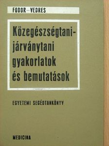 Cserenyey Edit - Közegészségtani-járványtani gyakorlatok és bemutatások [antikvár]