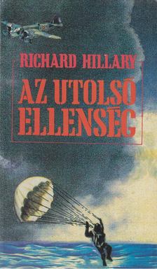 Hillary, Richard - Az utolsó ellenség [antikvár]