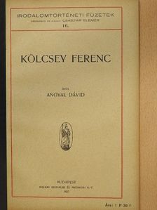 Angyal Dávid - Kölcsey Ferenc [antikvár]