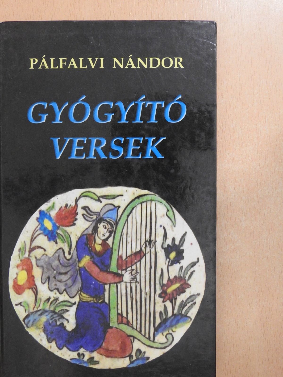 Pálfalvi Nándor - Gyógyító versek (dedikált példány) [antikvár]