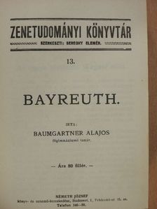 Baumgartner Alajos - Bayreuth/Lohengrin/Parsifal/Zenei aforizmák/Zenei alapismeretek/Általános zenetörténet/Zene esztétika [antikvár]