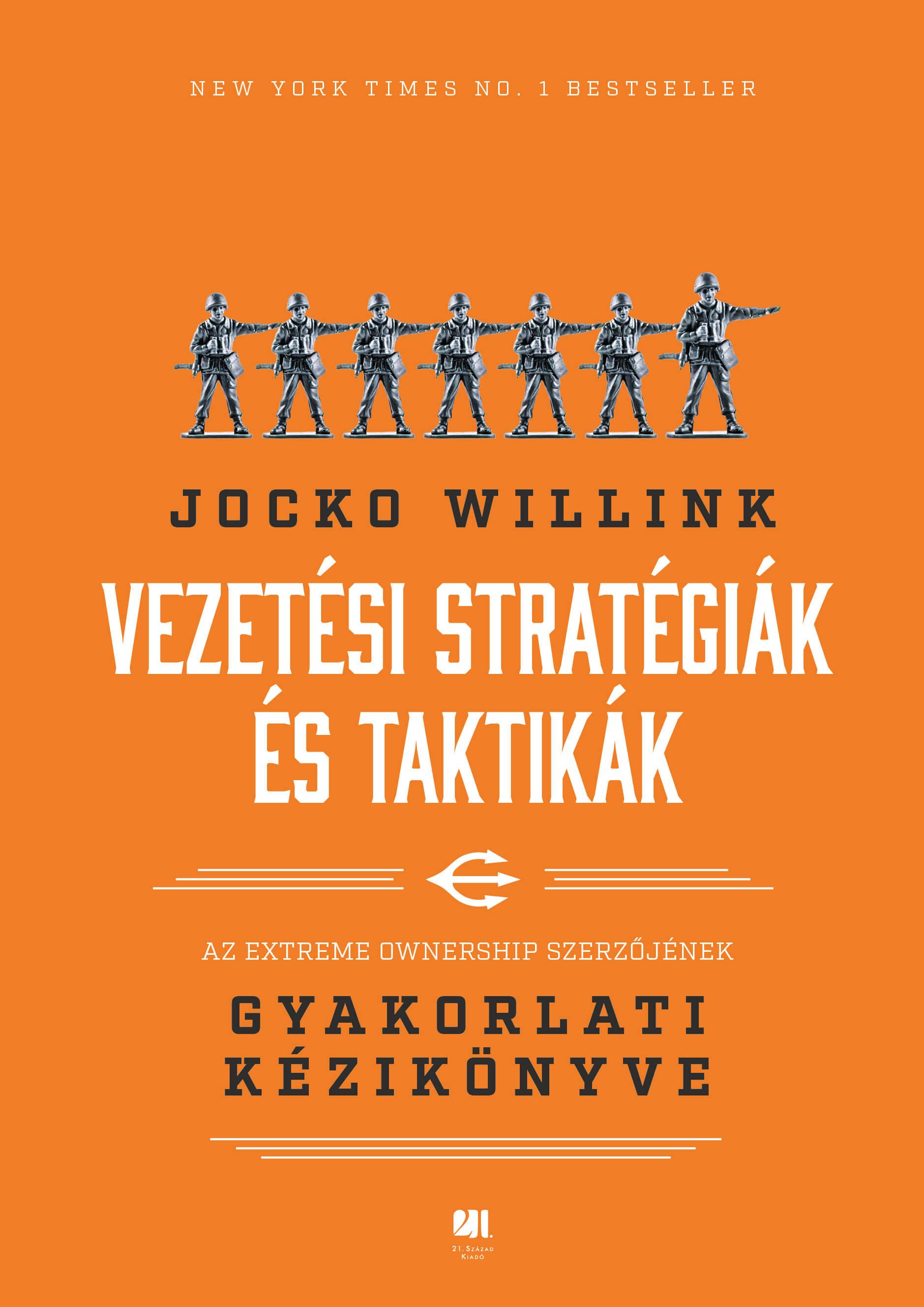Jocko Willink - Vezetési stratégiák és taktikák
