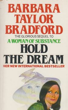 Barbara Taylor BRADFORD - Hold the Dream [antikvár]