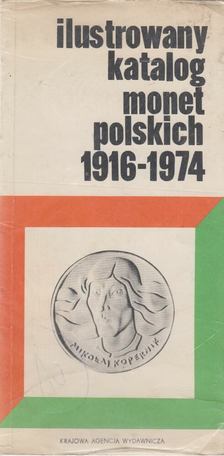 Czeslaw Kaminski - Ilustrowany katalog monet polskich 1916-1974 [antikvár]