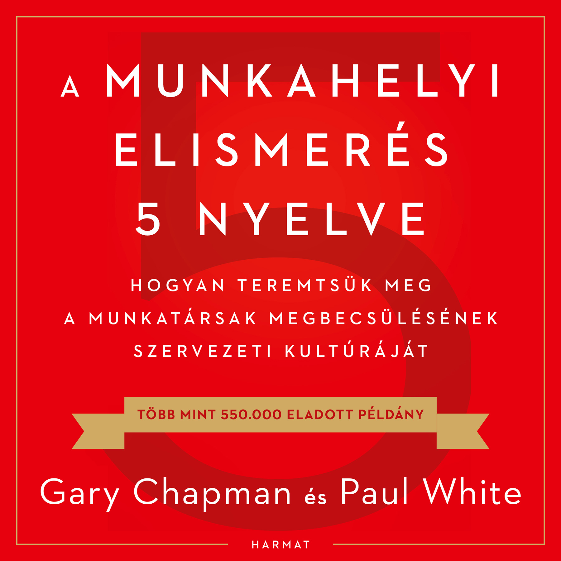 Gary Chapman - A munkahelyi elismerés 5 nyelve [eHangoskönyv]