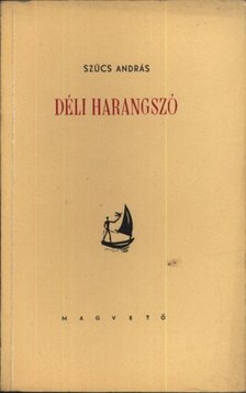 Szűcs András - Déli harangszó [antikvár]