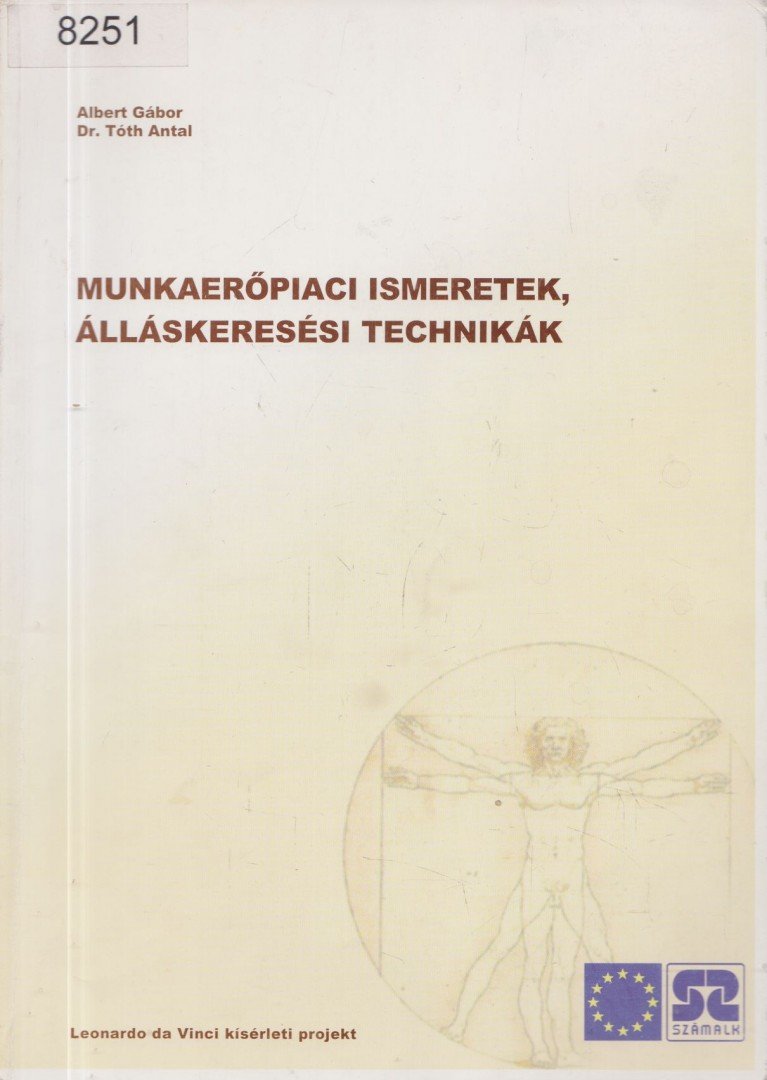 Albert Gábor, Dr. Tóth Antal - Munkaerőpiaci ismeretek, álláskeresési technikák [antikvár]