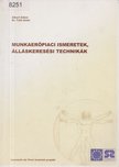 Albert Gábor, Dr. Tóth Antal - Munkaerőpiaci ismeretek, álláskeresési technikák [antikvár]