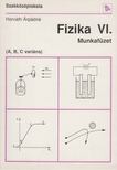 Horváth Árpádné - Fizika VI. Munkafüzet [antikvár]