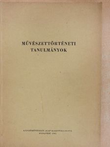 Baranyai Béláné - Művészettörténeti tanulmányok [antikvár]