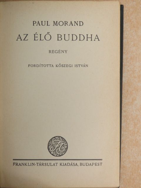 Paul Morand - Az élő Buddha [antikvár]